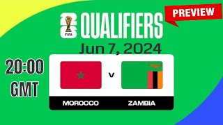 World Cup Qualifying  Africa  Morocco vs Zambia  prediction team news lineups  Preview [upl. by Udelle127]