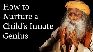 How to Nurture a Child’s Innate Genius  Sadhguru [upl. by Adham]