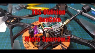 TBS Oblivion with RunCam Micro Sparrow 2 justRAW [upl. by Encratia281]