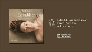 Le sablier  Extrait du livre audio lu par Flavie LégerRoy et Louis Garon [upl. by Lerej650]