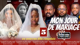 MON JOUR DE MARIAGE ÉPISODE 5 NOUVEAU FILM CONGOLAIS 2024 [upl. by Nuzzi239]