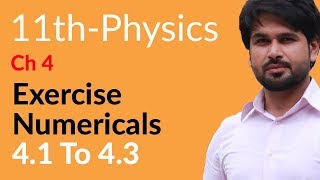 FSc Physics Part 1 Ch 4  Exercise Numerical 41 to 43  11th Class Physics [upl. by Sharos492]