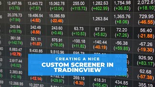 Creating a Nice Custom Screener in TradingView [upl. by Biagi]