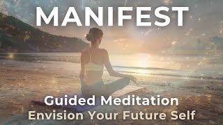 Guided Meditation to Envision Your Future Self [upl. by Victorie]