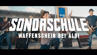 SONDASCHULE  Waffenschein bei Aldi Offizielles Video [upl. by Foster]