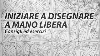 Iniziare a disegnare a mano libera  Consigli ed esercizi [upl. by Adnahsam32]