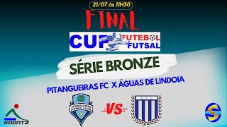 PITANGUEIRAS FC X ÁGUAS LINDÓIAI  AO VIVO  CUP FUTEBOL E FUTSAL  SÉRIE BRONZE [upl. by Aley445]