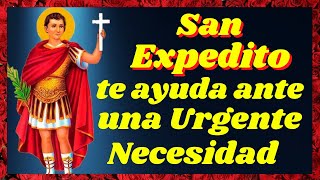 🙏ORACIÓN a SAN EXPEDITO para CAUSAS URGENTES y DESESPERADAS [upl. by Maynard]