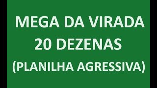 MEGA DA VIRADA com 20 dezenas PLANILHA AGRESSIVA 😎😎😎 [upl. by Minta]