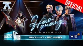 HÀO QUANG  Rhyder Dương Domic Pháp Kiều bùng nổ cảm xúc  Anh Trai Say Hi Performance [upl. by Niveek21]