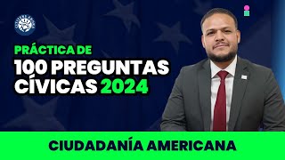 Practica las 100 preguntas cívicas 2024  Ciudadanía americana [upl. by Gerty]