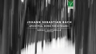 Johann Sebastian Bach Apocryphal Works for Keyboard I Sergio Gasparella  Classical Music [upl. by Katleen]