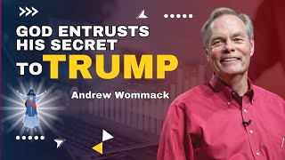 Andrew Wommack  God Entrusts His Secret to Trump [upl. by Roede818]