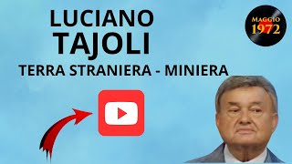 Luciano Tajoli  Terra straniera e Miniera [upl. by Ennyl848]