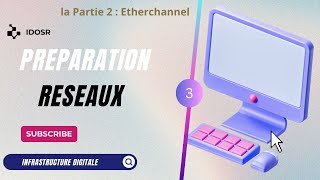 Préparation réseau  La partie Pratique de EtherChannel [upl. by Janette]