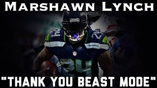 Marshawn Lynch Retirement Tribute quotThank You Beast Modequot Career Highlights HD [upl. by Kelcy]