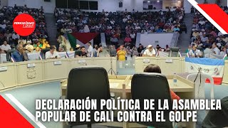 DECLARACIÓN POLÍTICA DE LA ASAMBLEA POPULAR DE CALI CONTRA EL GOLPE [upl. by Savior]