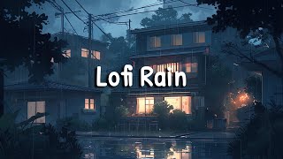 Lofi Rain ☂️ Lofi Hip Hop Mix with Soothing Rain Ambience  Beats To Relax  Chill To [upl. by Pazit]