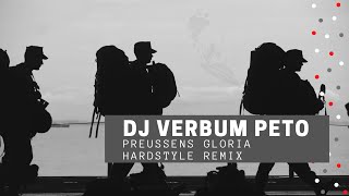 Preußens Gloria  DJ Verbum Peto Hardstyle Techno REMIX [upl. by Lilybelle943]