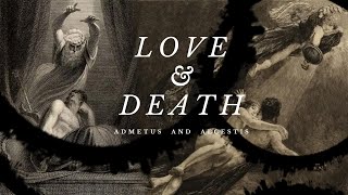 ADMETUS ALCESTIS AND THE DEATH [upl. by Mastat]