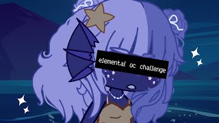 elemental gacha oc challenge ★ [upl. by Innattirb990]