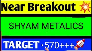 shyam metalics share latest news today shyam metalicsshare latest news shyammetalicsshare analysis [upl. by Reteid835]