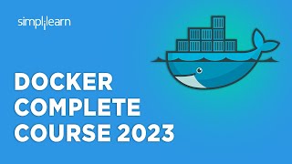 🔥 Docker Complete Course 2023  Docker Course For Beginners  Learn Docker  Simplilearn [upl. by Aiekram]