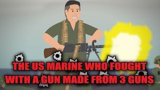 The US Marine who fought with a GUN made from 3 GUNS [upl. by Nibbs501]