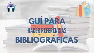 🔵Cómo hacer REFERENCIAS BIBLIOGRÁFICAS para estudiantes [upl. by Milzie]