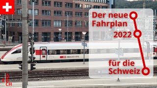 Das bringt der neue Fahrplan 2022 für die Schweiz [upl. by Atikihc]