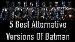 5 Best Alternative Versions Of Batman [upl. by Eceirahs]