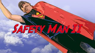 Safety Man II [upl. by Freemon]