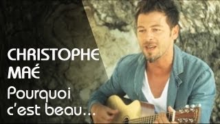 Christophe Maé  Pourquoi Cest BeauClip Officiel [upl. by Paul]