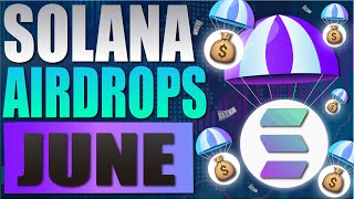 🔥 Solana Airdrops June 🔥 And More 🤫 [upl. by Ttezil506]