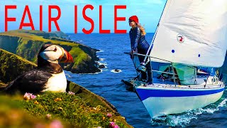 Sailing to Fair Isle  Sailing Florence Around Britain – Ep185 [upl. by Frodina627]