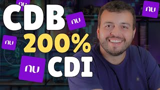 NUBANK LANÇA CDB 200 CDI QUANTO RENDE VALE A PENA COMO INVESTIR NO CDB NUBANK 200 CDI [upl. by Atnuahsal]