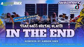 DJ KARNAFAL 2024  IN THE END BASS BLAYER ANDALAN RISWANDA • Ambonrmx [upl. by Suzzy]