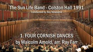 COLSTON HALL 1991  1 Four Cornish Dances Malcolm Arnold arr Farr Sun Life Band [upl. by Zora]