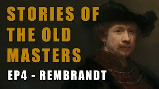 Discover Rembrandts Artistic Genius  Episode 4 Rembrandt [upl. by Meean]