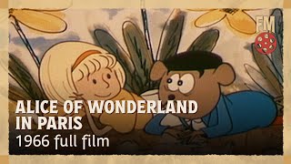 Alice of Wonderland in Paris 1966  Full Family Animation Film  Luce Ennis  Norma MacMillan [upl. by Chrissy902]