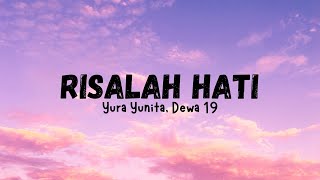 Risalah Hati  Yura Yunita Dewa 19 Lyrics✨ [upl. by Ayerf]