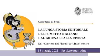 La lunga storia editoriale del fumetto italiano dal giornale alla rivista  13 maggio [upl. by Itsym]