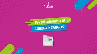 ¿Cómo agregar cargos desde portal administrativo Saeko [upl. by Edelstein]