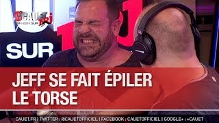 Jeff se fait épiler le torse  C’Cauet sur NRJ [upl. by Virgy]