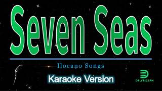 Ilocano  Seven Seas karaoke version [upl. by Odnalra692]