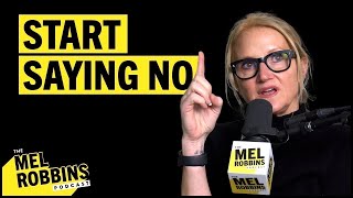 Start Putting Yourself First Tools to Say No Without Guilt or Drama  The Mel Robbins Podcast [upl. by Attenaz]