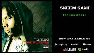 Nemza  Skeem Sami Bonus Beat OFFICIAL AUDIO [upl. by Varrian]