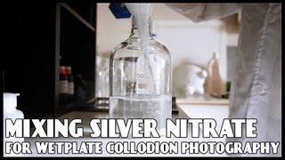 Mixing Silver Nitrate for Wetplate Collodion Photography [upl. by Oruhtra925]