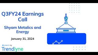 Shyam Metalics and Energy Earnings Call for Q3FY24 [upl. by Ellimac550]