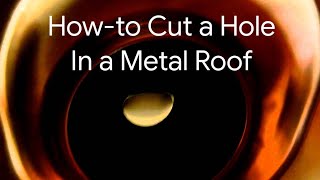 How to Cut a Hole in a Metal Roof for a Vent Stack  Part 1 [upl. by Balough347]